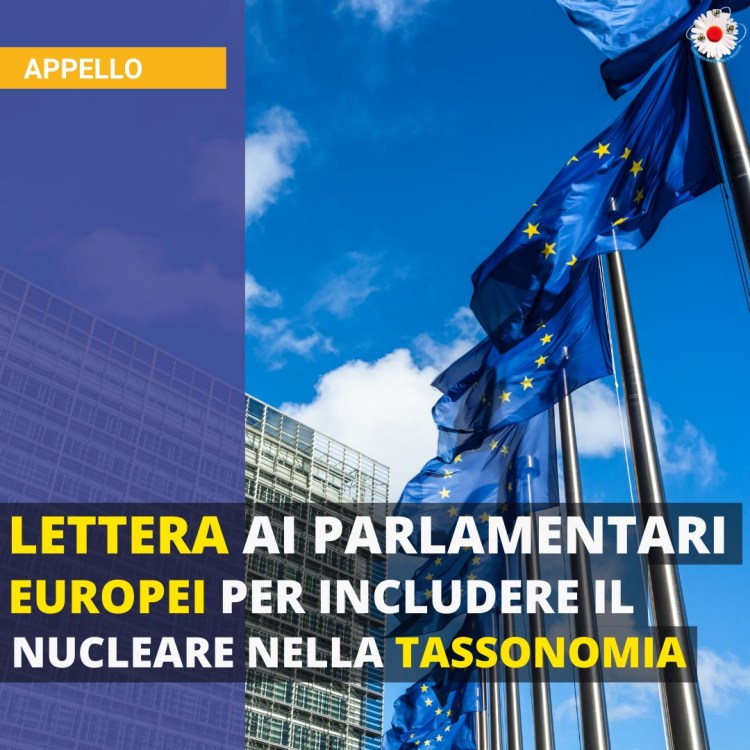 Lettera ai Parlamentari Europei: si ascolti la scienza, e si includa il nucleare nella&nbsp;Tassonomia!