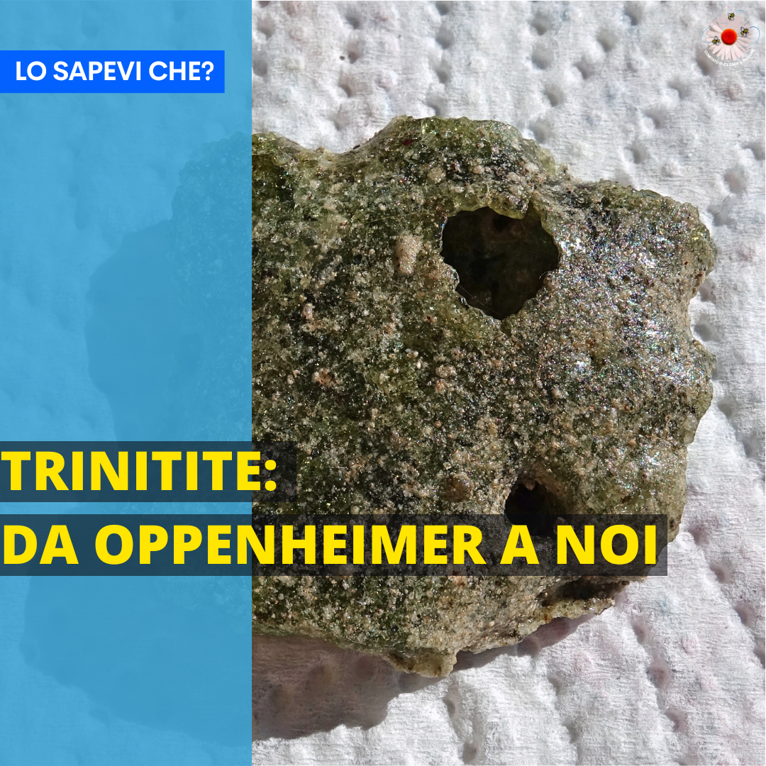 Trinitite: da Oppenheimer a noi – Nucleare e Ragione