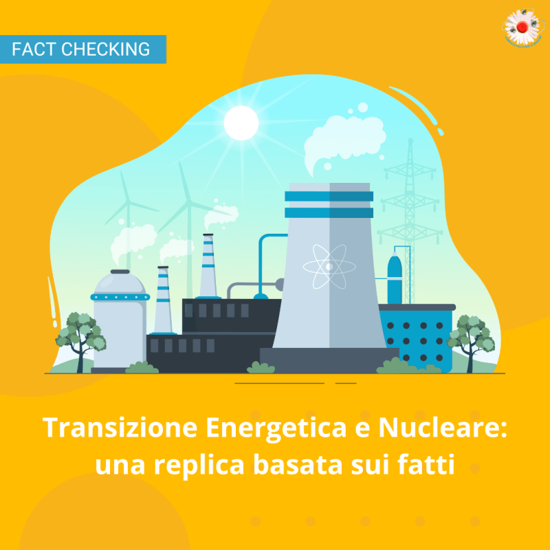 Transizione energetica e nucleare: una replica basata sui&nbsp;fatti